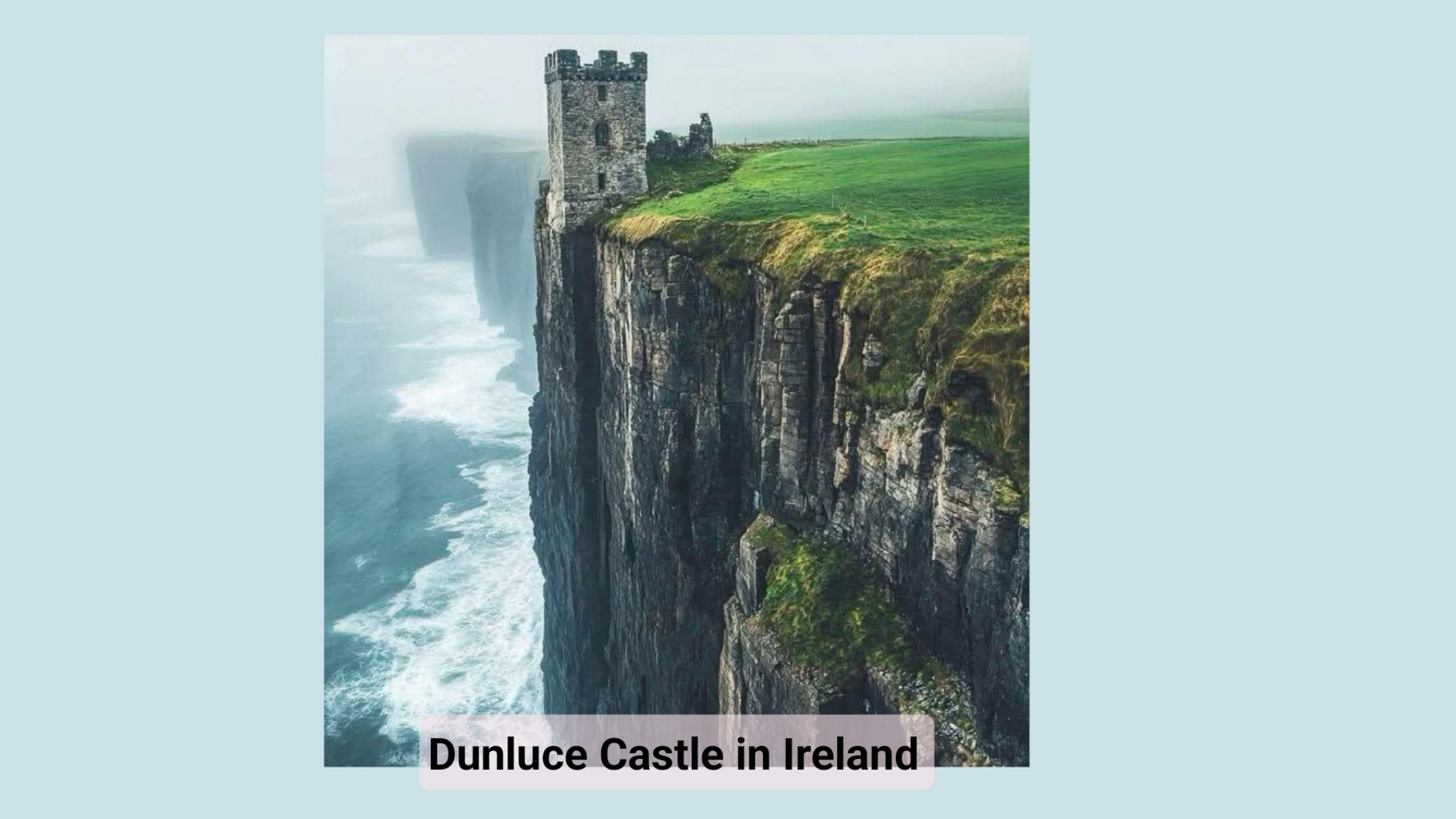 Dunluce Castle: Ireland’s Dramatic Cliffside Fortress